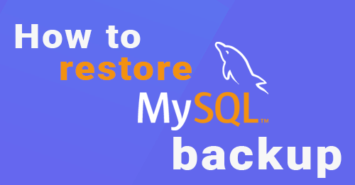 How to restore a MySQL backup